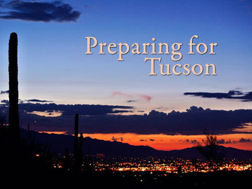 Preparing for Tucson