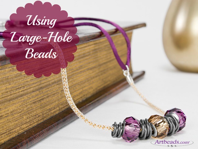 7 Ways to Deal with Large Holed Beads